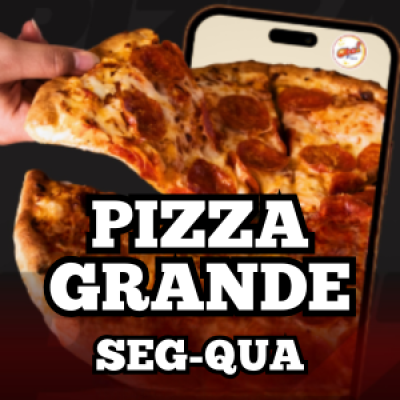 Pizza grande Segunda e Quarta